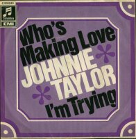 Johnnie Taylor - Whos Making Love / Im Trying [7 Vinyl...
