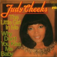 Judy Cheeks - The Little Girl In Me / Why Dont You Kiss...
