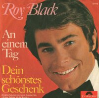 Roy Black - An einem Tag / Dein schönstes Geschenk...