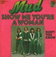 Mud - Show Me Youre A Woman / Dont You Know [7 Vinyl...