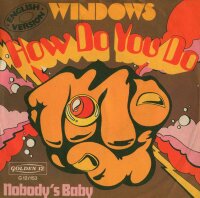Windows - How Do You Do / Nobodys Baby [7 Vinyl Single] |...