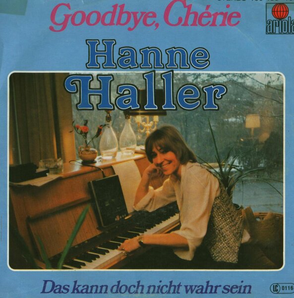 Hanne Haller - Goodbye, Cherie / Das Kann Doch Nicht Wahr Sein [7 Vinyl Single] | Ariola | VG/VG