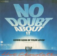 Hot Chocolate - No Doubt About It / Gimme Some Of Your...