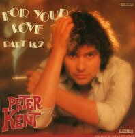 Peter Kent - For Your Love Part 1&2 [7 Vinyl Single]...
