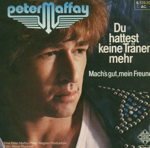 Peter Maffay - Du Hattest Keine Tränen Mehr [7 Vinyl Single] | Telefunken | Germany, 1979 | EX/VG+