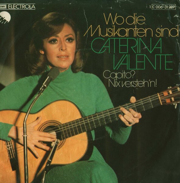 Caterina Valente - Wo die Musikanten sind / Capito? Nix verstehn! [7 Single] | EMI - 1C 006-31 289 | EX/VG