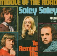 Middle Of The Road - Soley Soley / To Remind Me [7 Vinyl...