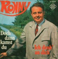 Ronny - Doch dann kamst du / Ich denk an dich [7 Vinyl...