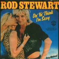 Rod Stewart - Da Ya Think Im Sexy / Dirty Weekend [7...