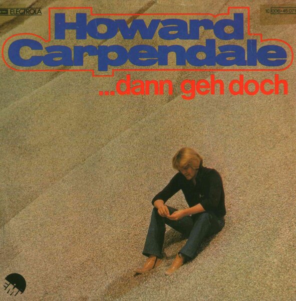 Howard Carpendale  - ...Dann Geh Doch [7 Vinyl Single] | EMI Electrola | Germany, 1978 | VG+/VG