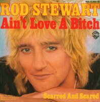 Rod Stewart - Aint Love A Bitch / Scarred and Scared [7...