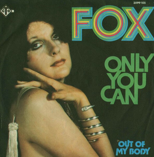 Fox - Only You Can [7 Vinyl Single] | GTO | Germany, 1974 | VG+/VG+