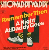 Showaddy Waddy - Remember Then / A Night At Daddy Gees [7...