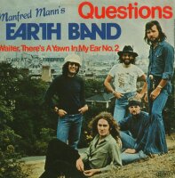 Manfred Manns Earth Band - Questions / Waiter, Theres A...