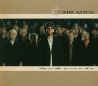 Xavier Naidoo - Was Wir Alleine Nicht Schaffen [CD]