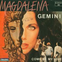 Magdalena - Gemini / Come Be My Love [7 Vinyl Single] |...