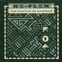 Re-Flex - The Politics Of Dancing / Cruel World [7 Vinyl...