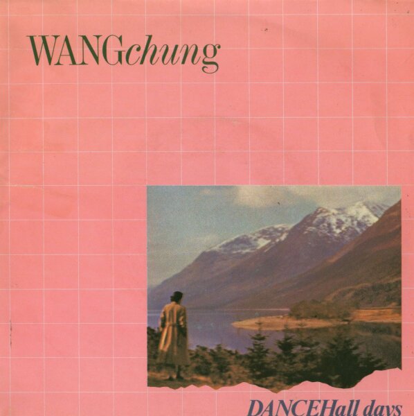 Wang Chung - Dance Hall Days [7 Vinyl Single] | Geffen Records | Europe, 1983 | EX/VG