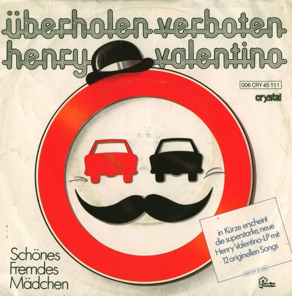 Henry Valentino - Überholen Verboten / Schönes Fremdes Mädchen [7 Vinyl Single] | Crystal | VG/VG