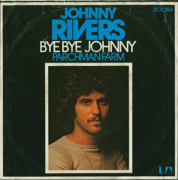 Johnny Rivers - Bye Bye Johnny / Parchman Farm [7 Vinyl Single] | Universal Interactive Studios | VG/VG
