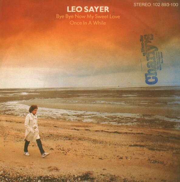 Leo Sayer - Bye Bye Now My Sweet Love / Once In A While [7 Vinyl Single] | Chrysalis | VG/VG