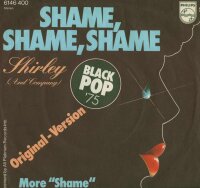 Shirley - Shame, Shame, Shame / More Shame [7 Vinyl...