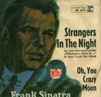 Frank Sinatra - Strangers In The Night / Oh, You Crazy...
