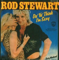 Rod Stewart - Da Ya Think Im Sexy / Dirty Weekend [7...
