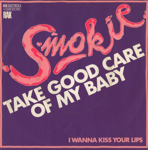 Smokie - Take Good Care Of My Baby / I Wanna Kiss Your Lips [7 Vinyl Single] | RAK | VG/VG+