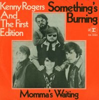 Kenny Rogers And The First Edition - Somethings Burning /...