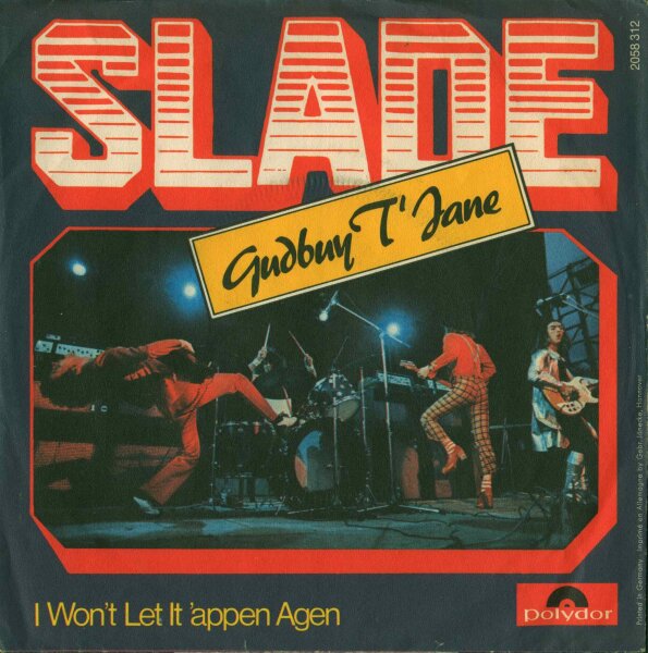 Slade - Gudbuy T Jane / I Wont Let It appen Agen [7 Vinyl Single] | Polydor | VG+/VG