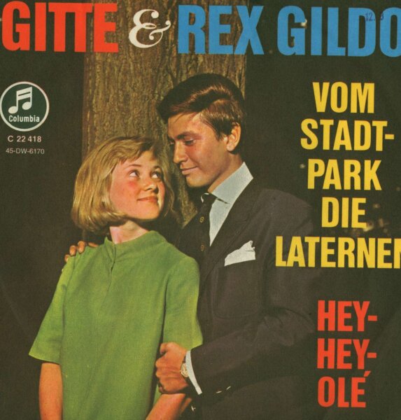 Gitte Und Rex Gildo - Vom Stadtpark Die Laternen / Hey-Hey, Olé [7 Vinyl Single] | Columbia | Germany, 1963 | VG+/EX