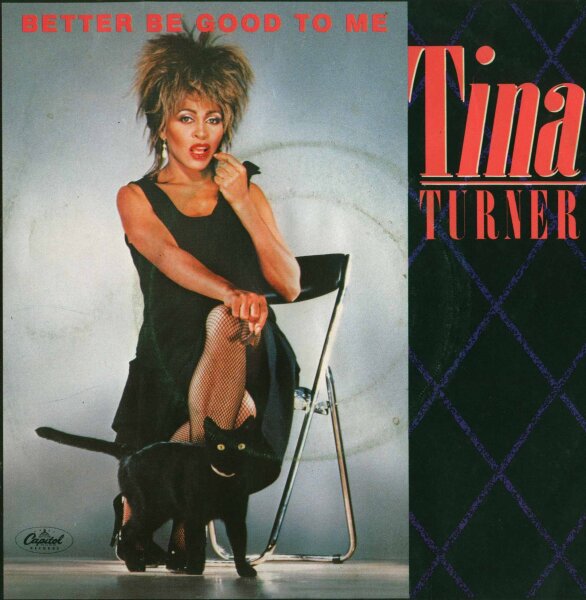 Tina Turner - Better Good To Me / When I Was Young [7 Vinyl Single] | Capitol | EX/VG