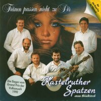 Kastelruther Saptzen - Tränen passen nucht zu Dir /...
