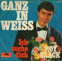 Roy Black - Ganz in weiß / Ich suche dich [7 Vinyl...