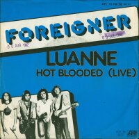 Foreigner - Luanne / Hot Blooded (Live) [7 Vinyl Single]...