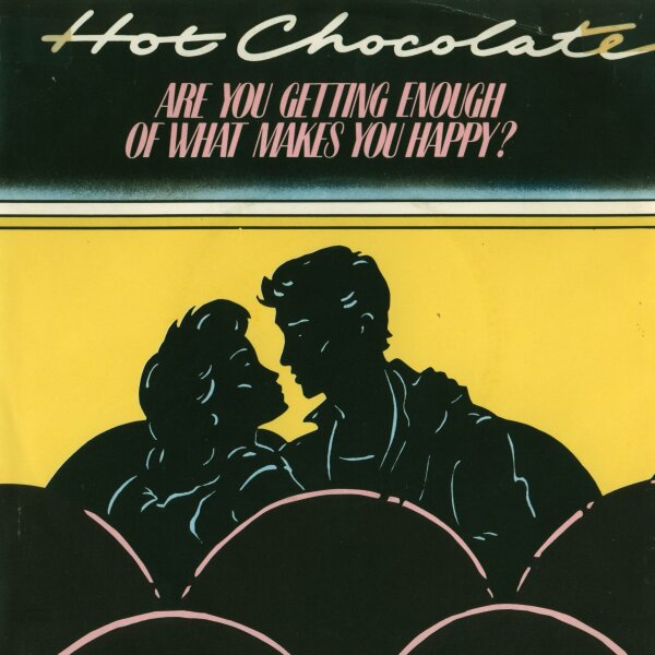 Hot Chocolate - Are You Getting Enough Of What Makes You Happy? / Ive Got You On My Mind [7 Vinyl Single] | RAK | VG+/VG+