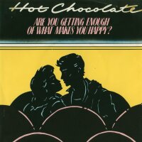 Hot Chocolate - Are You Getting Enough Of What Makes You...