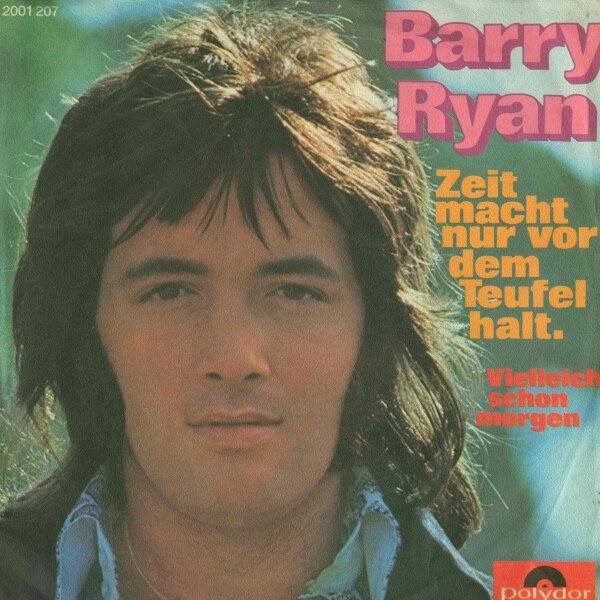 Barry Ryan - Zeit macht nur vor dem Teufel halt / Vielleicht schon morgen [7 Vinyl Single] | Polydor | Germany, 1971 | NM/EX