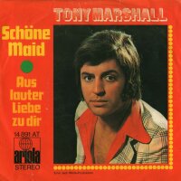 Tony Marschall - Schöne Maid / Aus lauter Liebe zu...