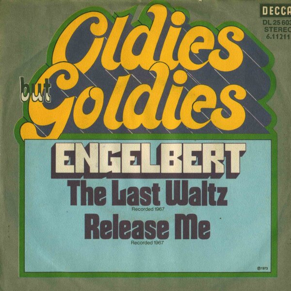 Engelbert - Oldies But Goodies: The Last Waltz / Release Me [7 Vinyl Single] | Decca | VG/VG
