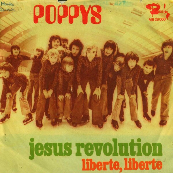 Poppys - Jesus Revolution / Liberte, Liberte [7 Vinyl Single] | Barclay | VG/VG-