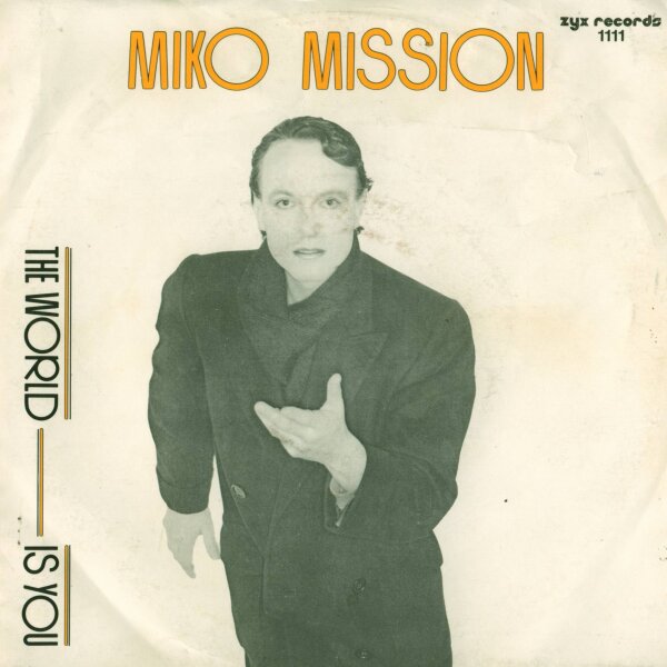 Miko Mission - The World Is You [7 Vinyl Single] | ZYX Records | VG-/VG