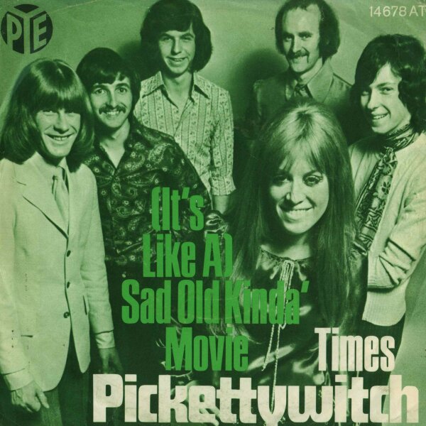 Pickettywitch - Sad Old Kinda Movie / Times [7 Vinyl Single] | PYE Records | VG-/VG