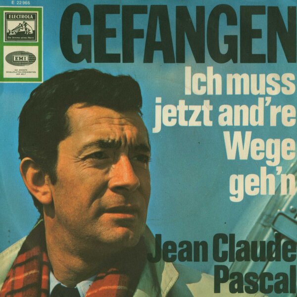 Jean Claude Pascal - Gefangen / Ich muss jetzt andre Wege gehn [7 Vinyl Single] | Electrola | VG+/EX