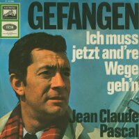 Jean Claude Pascal - Gefangen / Ich muss jetzt andre Wege...