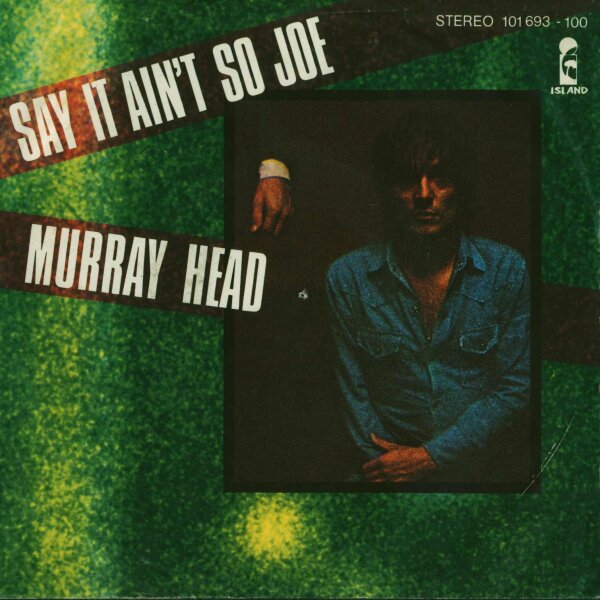 Murray Head - Say It Aint So Joe [7 Vinyl Single] | Island | VG+/VG