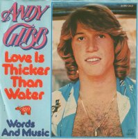Andy Gibb - Love Is Thicker Than Water / Words And Music...