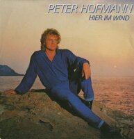 Peter Hofmann - Hier im Wind / Eine Liebe stirbt nur...