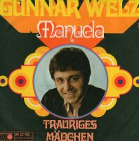 Gunnar Welz - Manuela / Trauriges Mädchen [7 Vinyl...